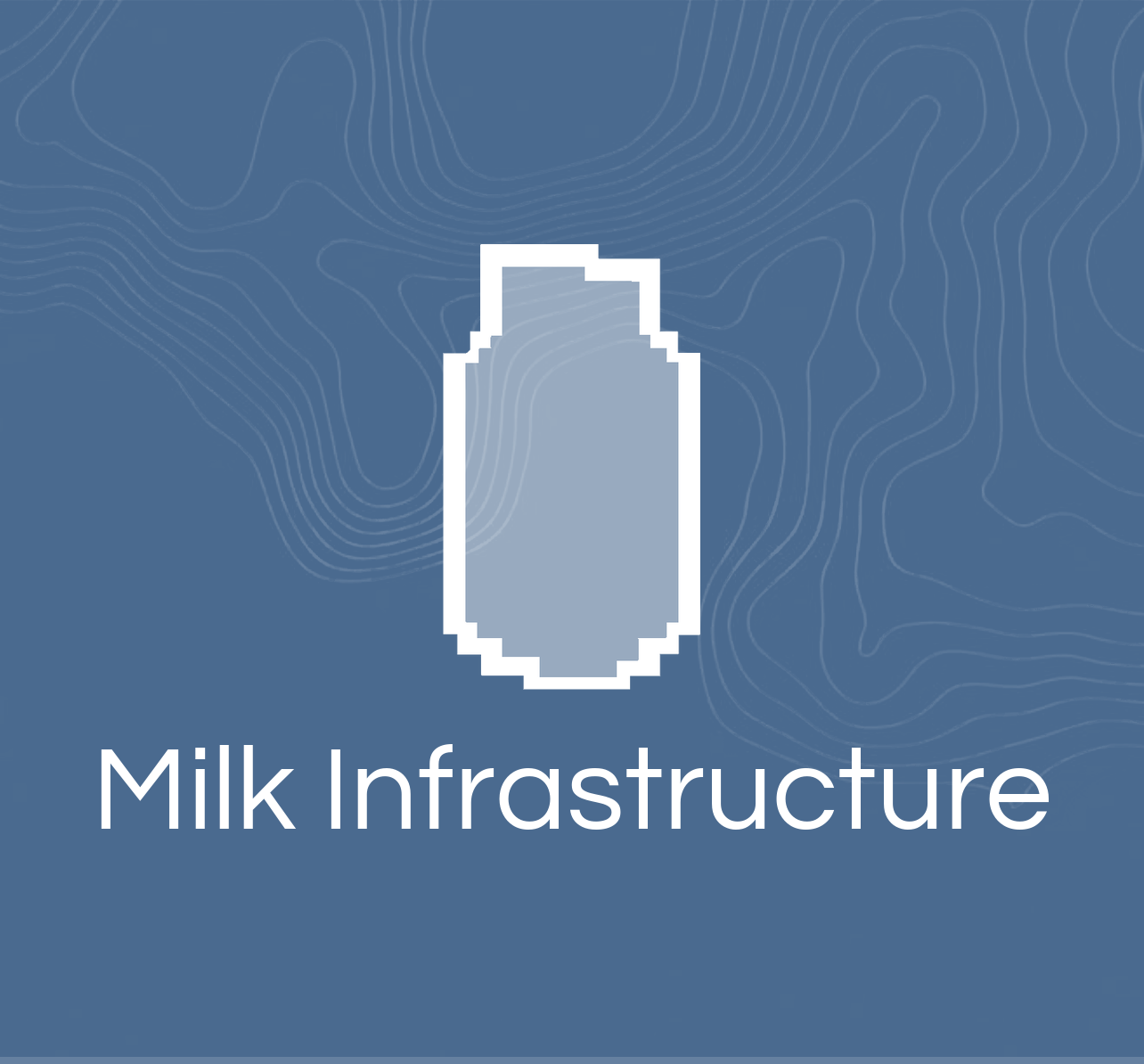 Milk Infrastructure