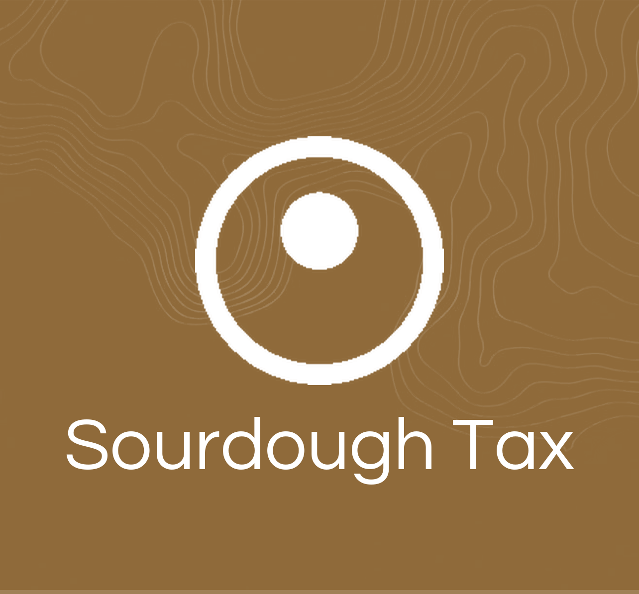 Sourdough Tax